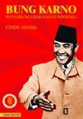 Bung Karno: Penyambung Lidah Rakyat Indonesia
